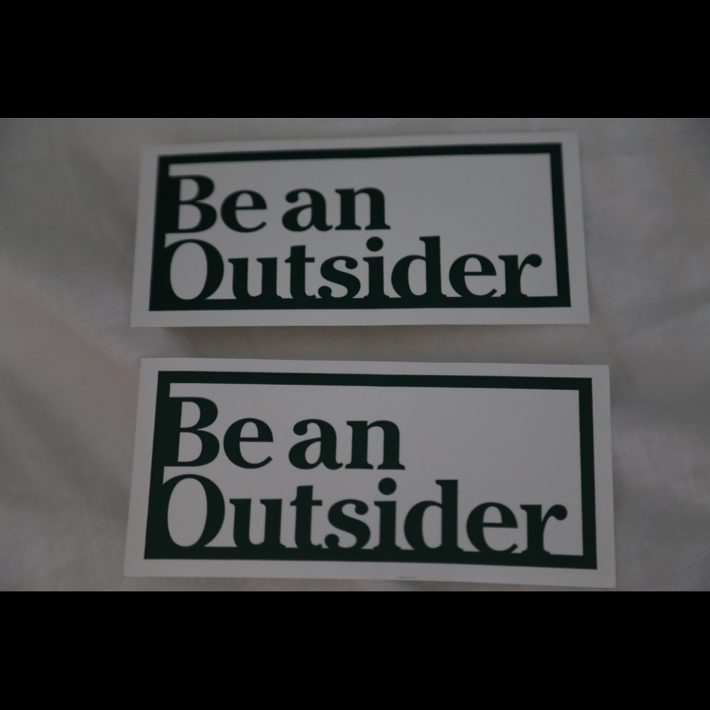 $6 SALE Be An Outsider Sticker